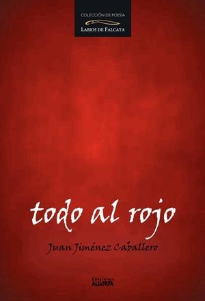TODO AL ROJO | 9788412961485 | JIMENEZ CABALLERO, JUAN