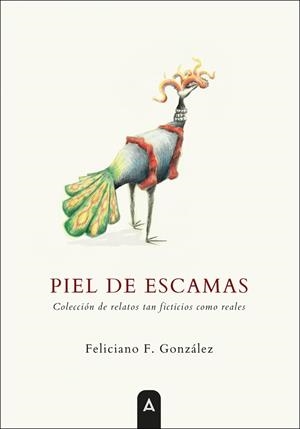 PIEL DE ESCAMAS | 9791387590857 | GONZALEZ, FELICIANO F.