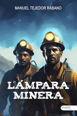 LÁMPARA MINERA | 9791387532499 | TEJEDOR RABANO, MANUEL
