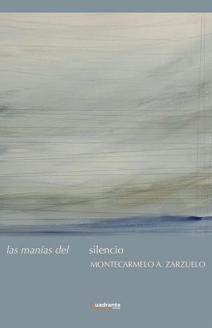 MANIAS DEL SILENCIO, LAS | 9788410397828 | ZARZUELO, MONTECARLO A.