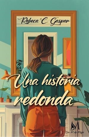 HISTORIA REDONDA, UNA | 9791387615260 | GASPAR, REBECA C.