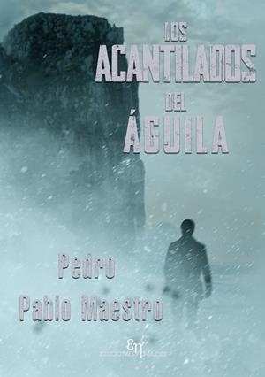 ACANTILADOS DEL ÁGUILA, LOS | 9788412895360 | MAESTRO, PEDRO PABLO