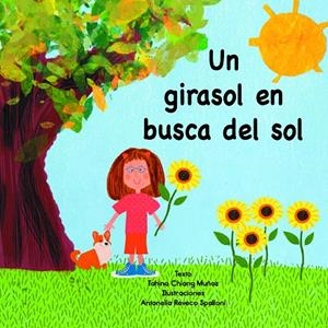 GIRASOL EN BUSCA DEL SOL, UN | 9788431340155 | CHIANG MUÑOZ, TAHINA