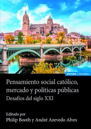 PENSAMIENTO SOCIAL CATÓLICO, MERCADO Y POLITÍCAS PÚBLICAS | 9788431340124 | BOOTH, PHILIP / AZEVEDO ALVES, ANDRE