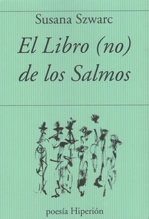 LIBRO NO DE LOS SALMOS, EL | 9788490022573 | SXWARC, SUSANA