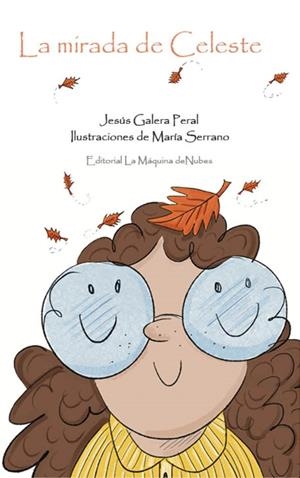 MIRADA DE CELESTE, LA | 9788412422856 | GALERA PERAL, JESUS / SERRANO, MARIA