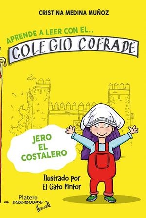 APRENDE A LEER CON EL COLEGIO COFRADE JERO EL COSTALERO | 9791387720049 | MEDINA MUÑOZ, CRISTINA / PINTOR, EL GATO