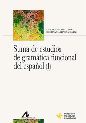 SUMA DE ESTUDIOS DE GRAMÁTICA FUNCIONAL DEL ESPAÑOL | 9788471339539 | ALARCOS LLORACH, EMILIO