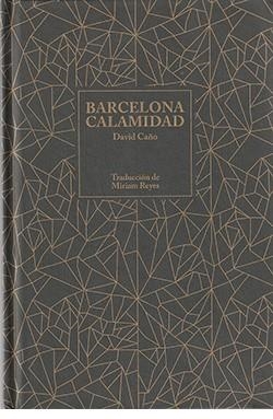 BARCELONA CALAMIDAD | 9788409681471 | CAÑO I CARGOL, DAVID