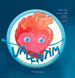 VALENTIM | 9789899260023 | ARMÉNIO SANTOS, ANA SOFIA CORREIA