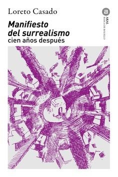 MANIFIESTO DEL SURREALISMO CIEN AÑOS DESPUÉS | 9788446056607 | CASADO, LORETO