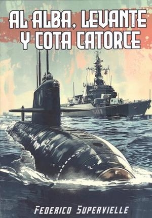 AL ALBA LEVANTE Y COTA CATORCE | 9788410453654 | SUPERVIELLE, FEDERICO