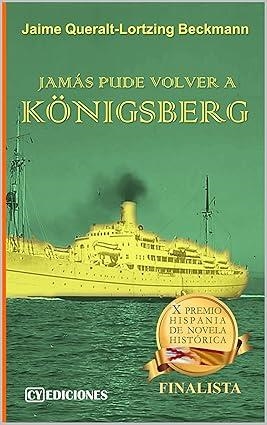 JAMÁS PUDE VOLVER A KÖNIGSBERG | 9791387612863 | QUERALT-LORTZING BECKMANN, JAIME