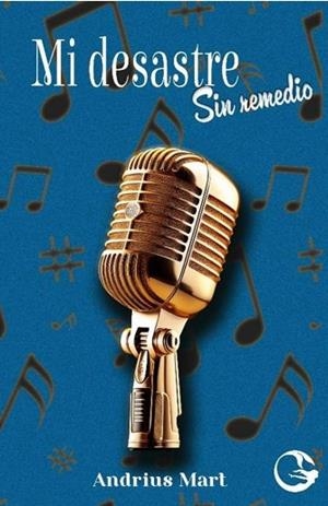 MI DESASTRE - SIN REMEDIO, 1 | 9788412956160 | MART, ANDRIUS