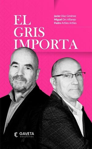 GRIS IMPORTA, EL | 9788412760750 | DÍAZ, JAVIER / ORS, MIGUEL / ARTILES, PEDRO