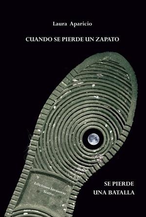 CUANDO SE PIERDE UN ZAPATO : SE PIERDE UNA BATALLA | 9788416993291 | MENARGUEZ APARICIO, MARIA PILAR