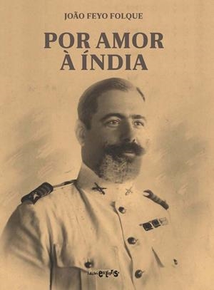POR AMOR À ÍNDIA | 9789899198173 | FOLQUE, JOÃO FEYO