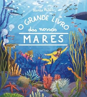 O GRANDE LIVRO DOS NOSSOS MARES | 9788482897288 | MILLÁN, BLANCA