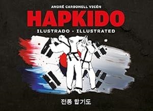 HAPKIDO ILUSTRADO - ILLUSTRATED | 9788420307114 | CARBONELL VICEN, ANDRE