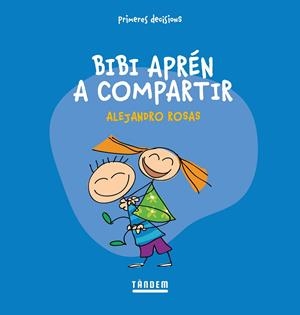 BIBI APRÉN A COMPARTIR | 9788417588724 | ROSAS, ALEJANDRO