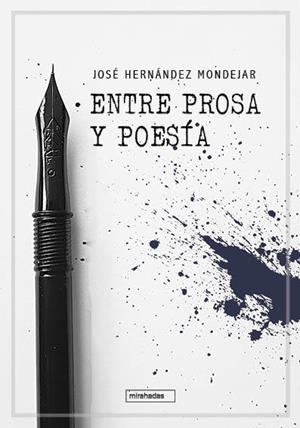 ENTRE PROSA Y POESÍA | 9791387663889 | HERNANDEZ MONDEJAR, JOSÉ