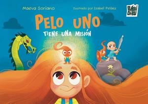 PELO UNO TIENE UNA MISIÓN | 9791387663964 | SORIANO, MAEVA