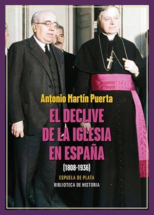 DECLIVE DE LA IGLESIA EN ESPAÑA (1808-1936), EL | 9788419877475 | MARTIN PUERTA, ANTONIO