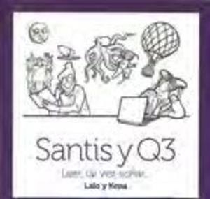 SANTIS Y Q3 | 9788494006876 | EZKURRA LOYOLA, PEDRO / MARTINEZ DE MIGUEL, GONZALO