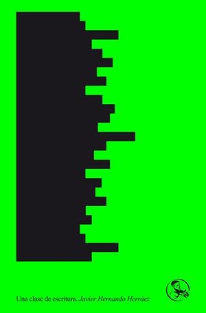 CLASE DE ESCRITURA, UNA | 9788418782671 | HERNANDO, JAVIER