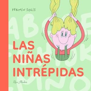 NIÑAS INTRÉPIDAS, LAS | 9788412992304 | SOLIS, FERMIN