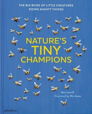 NATURE'S TINY CHAMPIONS | 9781838668488 | JONES, NIC / LERWILL, BEN