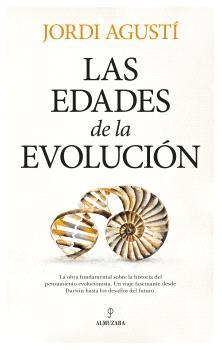 EDADES DE LA EVOLUCIÓN, LAS | 9788410526860 | AGUSTÍ BALLESTER, JORDI