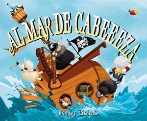 AL MAR DE CABEEEZA | 9788491458029 | BELOTE, ASHLEY