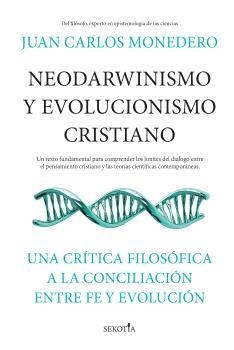 NEODARWINISMO Y EVOLUCIONISMO CRISTIANO | 9788419979797 | MONEDERO, JUAN CARLOS