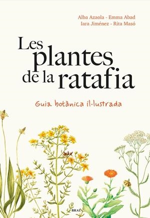 PLANTES DE LA RATAFIA, LES | 9788418096952 | AZAOLA, ALBA / JIMÉNEZ, IARA