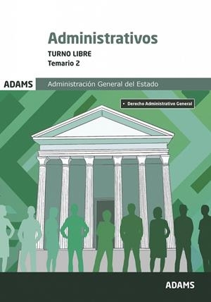 ADMINISTRATIVOS ADMINISTRACIÓN DEL ESTADO TEMARIO 2 | 9788410773400