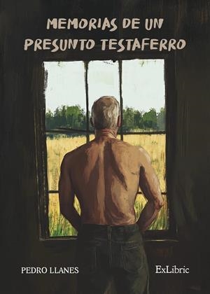 MEMORIAS DE UN PRESUNTO TESTAFERRO | 9791387707040 | LLANES, PEDRO