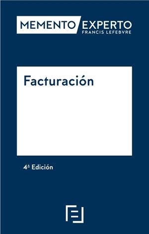 MEMENTO EXPERTO FACTURACIÓN (4A EDICIÓN) | 9788410431713 | LEFEBVRE-EL DERECHO