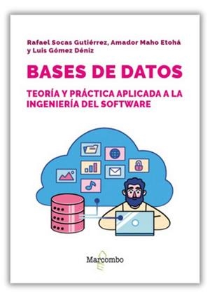 BASES DE DATOS : TEORIA Y PRACTICA APLICADA A INGENIERIA DEL SOFTWARE | 9788426740274 | SOCAS, RAFAEL / MAHO, AMADOR