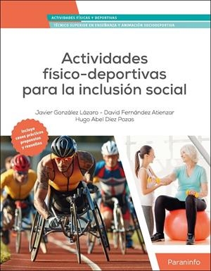 ACTIVIDADES FISICO-DEPORTIVAS PARA LA INCLUSIÓN SOCIAL | 9788428354417 | DIEZ POZAS, HUGO ABEL / FERNANDEZ ATIENZAR, DAVID