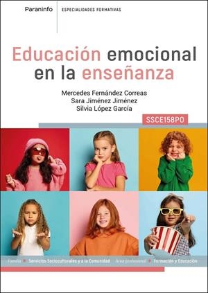 EDUCACIÓN EMOCIONAL EN LA ENSEÑANZA | 9788428367639 | FERNÁNDEZ CORREAS, MERCEDES/JIMÉNEZ JIMÉNEZ, SARA/LÓPEZ GARCÍA, SILVIA