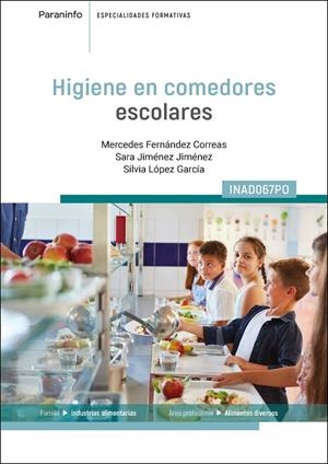 HIGIENE EN COMEDORES ESCOLARES | 9788428367653 | FERNANDEZ CORREAS, MERCEDES / JIMENEZ JIMENEZ, SARA