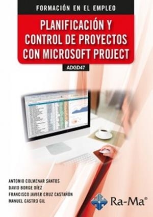 PLANIFICACIÓN Y CONTROL DE PROYECTOS CON MICROSOFT PROJECT | 9791387642815 | COLMENAR SANTOS, ANTONIO/BORGE DÍEZ, DAVID/CRUZ CASTAÑON, FRANCISCO JAVIER/CASTRO GÍL, MANUEL