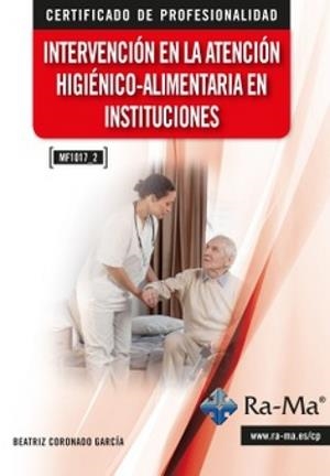 INTERVENCIÓN EN LA ATENCIÓN HIGIENICO-ALIMENTARIA EN INSTITUCIONES | 9791387764005 | CORONADO GARCIA, BEATRIZ