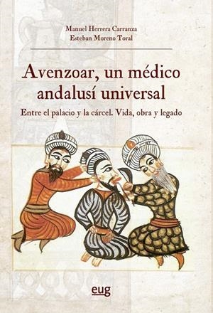 AVENZOAR, UN MÉDICO ANDALUSI UNIVERSAL | 9788433873576 | HERRERA CARRANZA, MANUEL / MORENO TORAL, E.