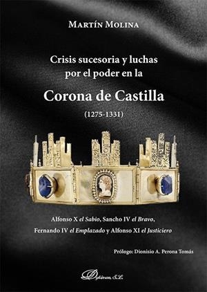CRISIS SUCESORIA Y LUCHAS POR EL PODER EN LA CORONA DE CASTILLA (1275-1331) | 9791370060770 | MOLINA LOPEZ, MARTIN