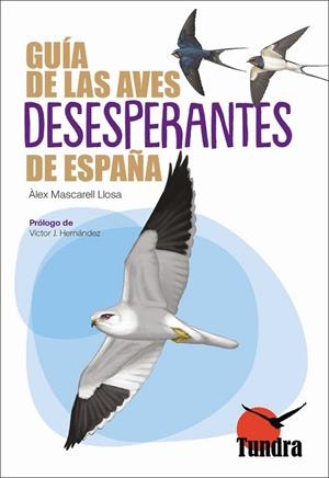 GUÍA DE LAS AVES DESESPERANTES DE ESPAÑA | 9791387759018 | MASCARELL, ALEX
