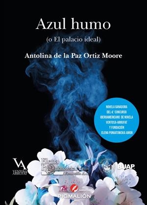 AZUL HUMO | 9788410389403 | DE LA PAZ ORTIZ MOORE, ANTOLINA