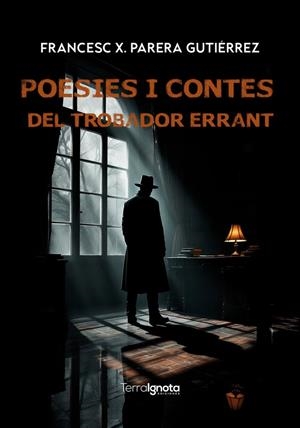 POESIES I CONTES DEL TROBADOR ERRANT | 9791399022803 | PARERA GUTIERREZ, FRANCESC XAVIER