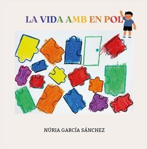 VIDA AMB EN POL, LA | 9788412956320 | GARCIA SANCHEZ, NURIA